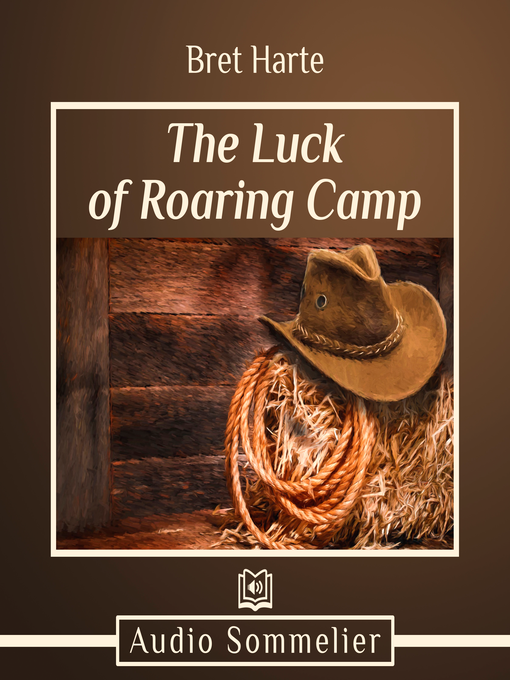 Title details for The Luck of Roaring Camp by Bret Harte - Available